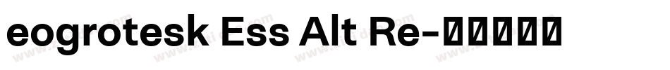 eogrotesk Ess Alt Re字体转换